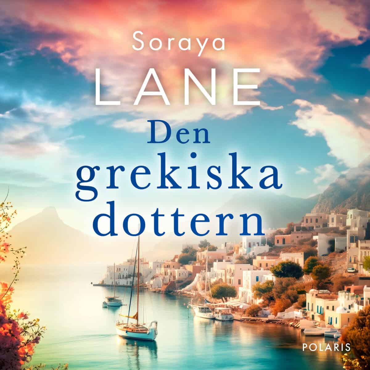 Soraya Lane : Den grekiska dottern