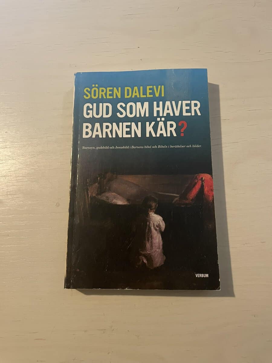 Sören Dalevi : Gud som haver barnen kär?