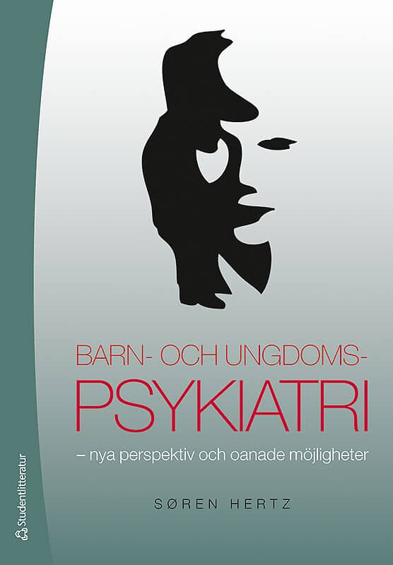 Sören Hertz : Barn- och ungdomspsykiatri : nya perspektiv och oanade möjligheter