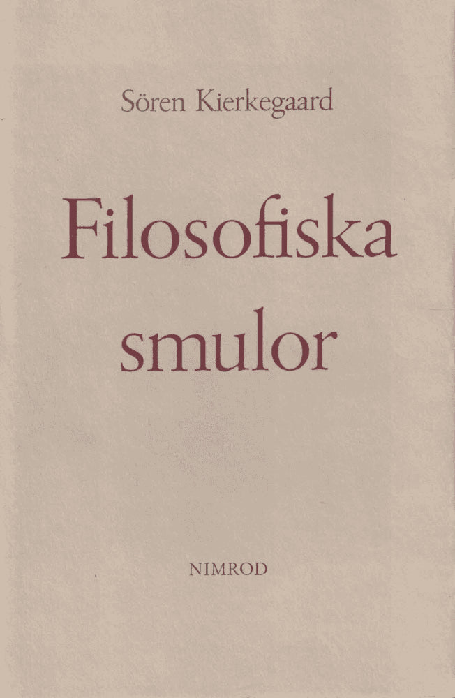 Søren Kierkegaard : Filosofiska smulor