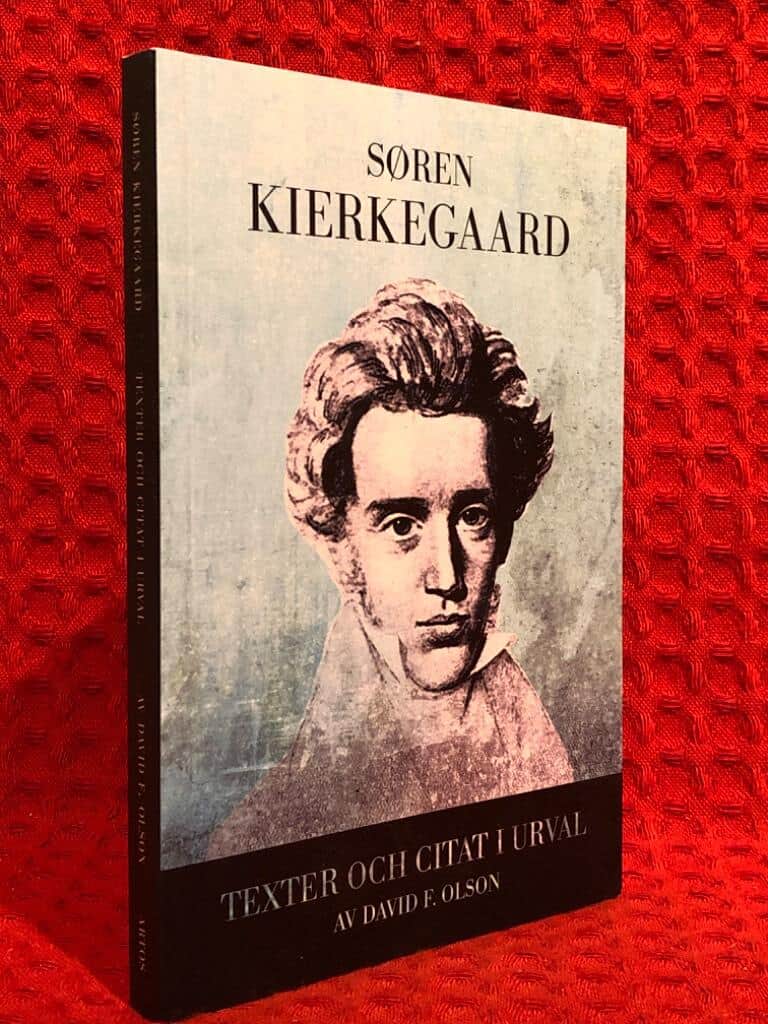 Søren Kierkegaard : Texter och citat i urval
