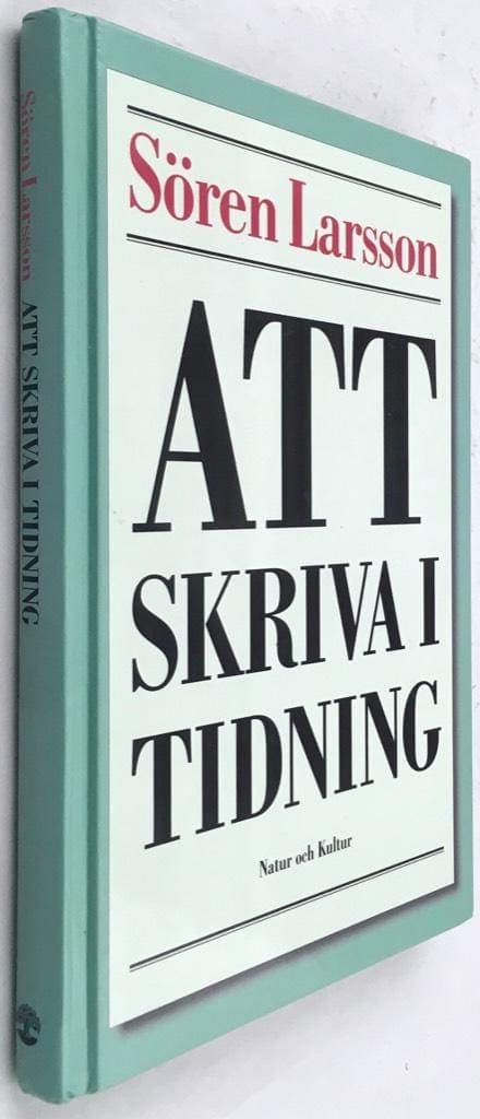Sören Larsson : Att skriva i tidning