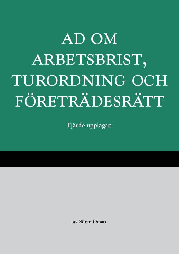 Sören Öman : AD om arbetsbrist, turordning och företrädesrätt