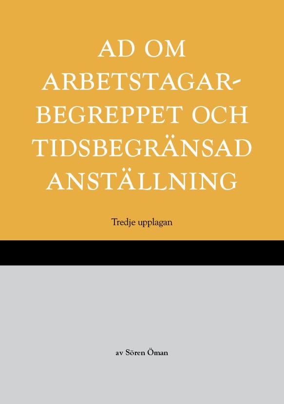 Sören Öman : AD om arbetstagarbegreppet och tidsbegränsad anställning