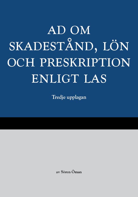Sören Öman : AD om skadestånd, lön och preskription enligt LAS