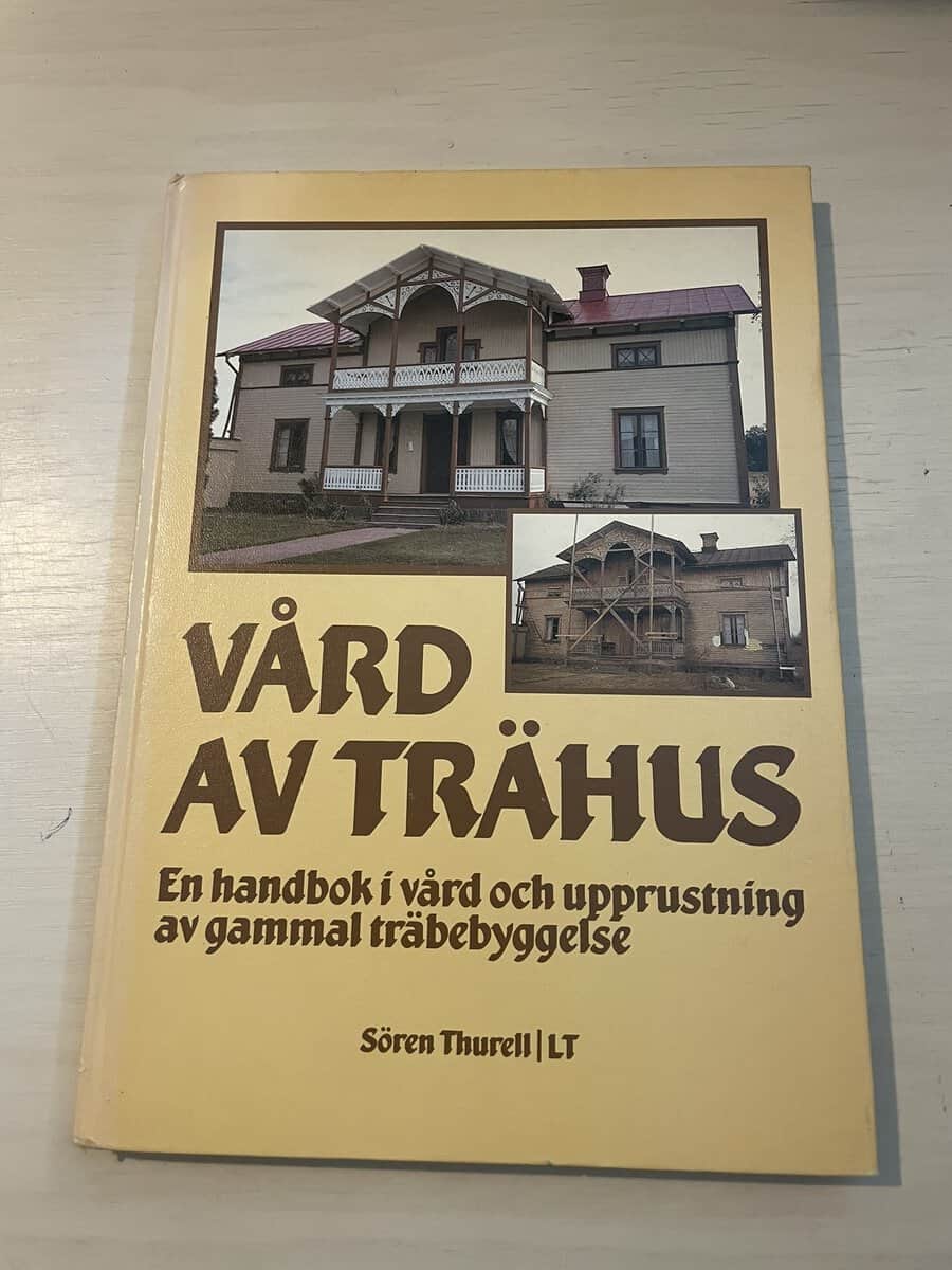 Sören Thurell : Vård av trähus