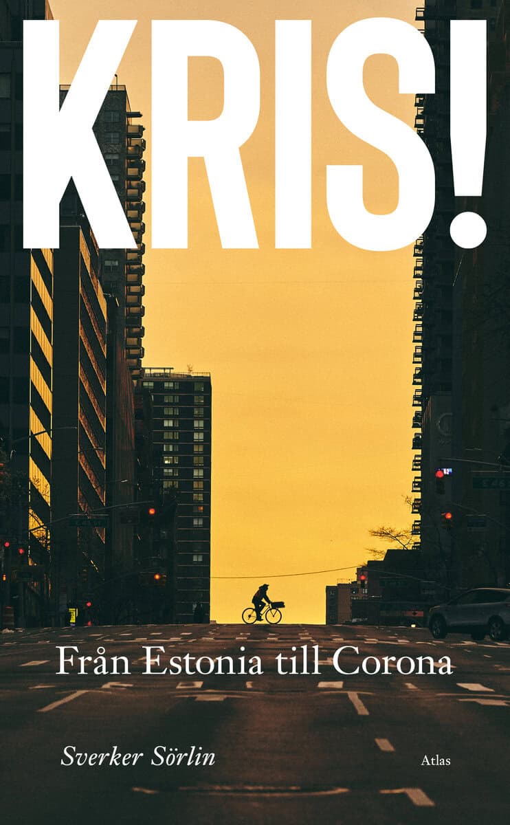Sörlin, Sverker ; Jackelén, Antje : Kris : från Estonia till Corona