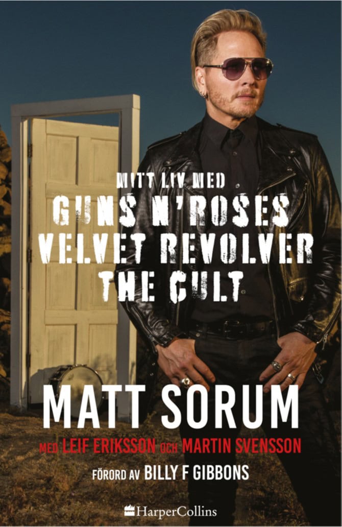 Sorum, Matt ; Eriksson, Leif ; Svensson, Martin : Mitt liv med Guns N' Roses, Velvet Revolver och The Cult