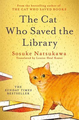 Sosuke Natsukawa : The Cat Who Saved the Library