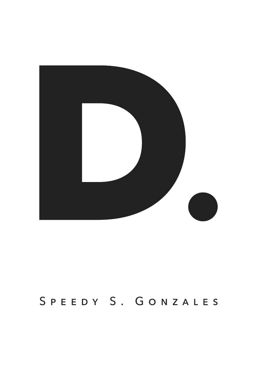 Speedy S. Gonzales : D.