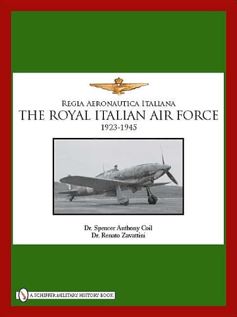 Spencer Anthony Coil : The Royal Italian Air Force 1923-1945