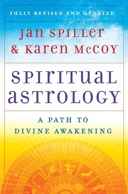 Spiller, Jan ; McCoy, Karen : Spiritual Astrology