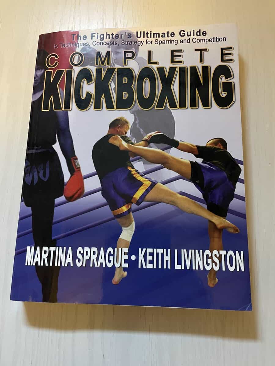 Sprague, Martina; Livingston, Keith : Complete Kickboxing - The Fighter's Ultimate Guide