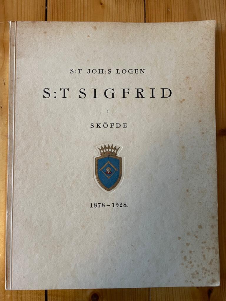 S:t Joh:s Logen S:t Sigfrid i Sköfde 1878-1928