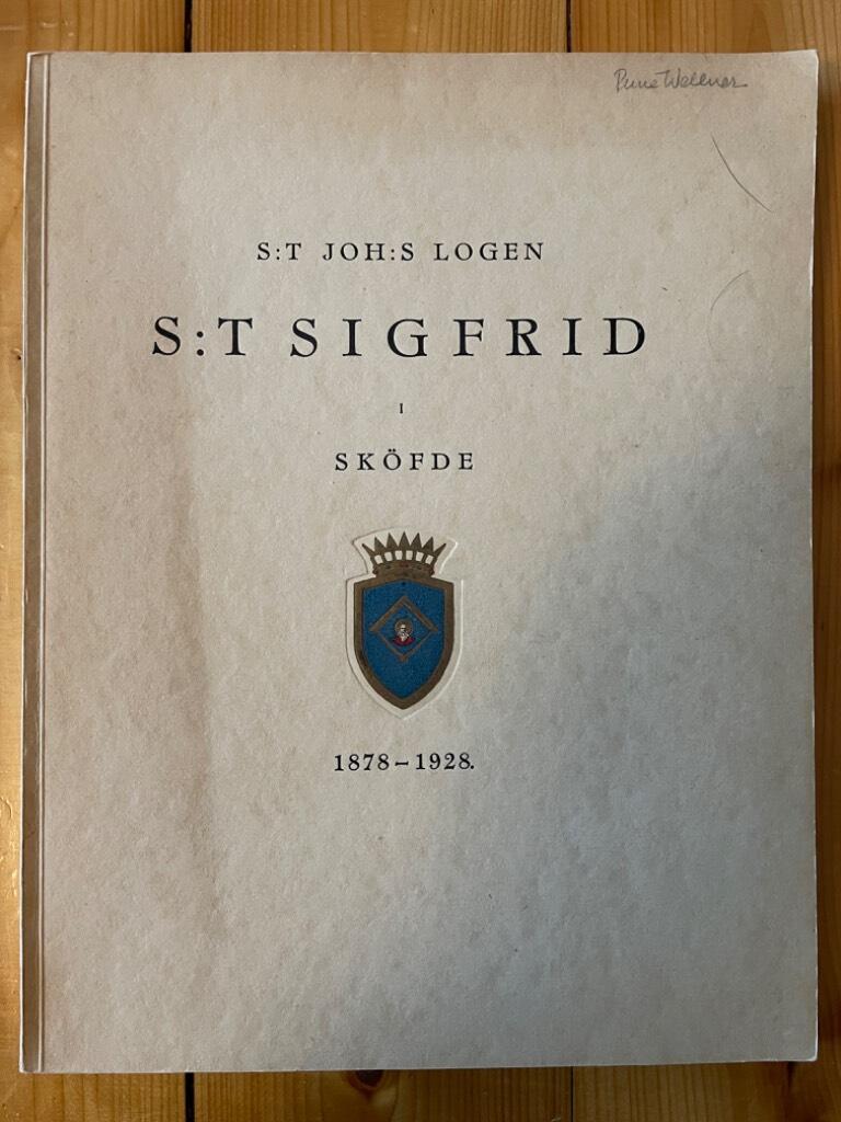 S:t Joh:s Logen S:t Sigfrid i Sköfde 1878-1928