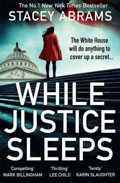Stacey Abrams : While Justice Sleeps