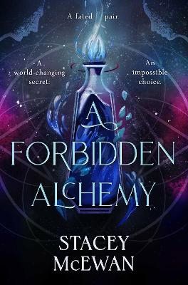 Stacey McEwan : A Forbidden Alchemy
