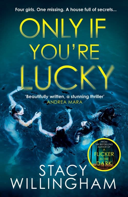 Stacy Willingham : Only if You're Lucky