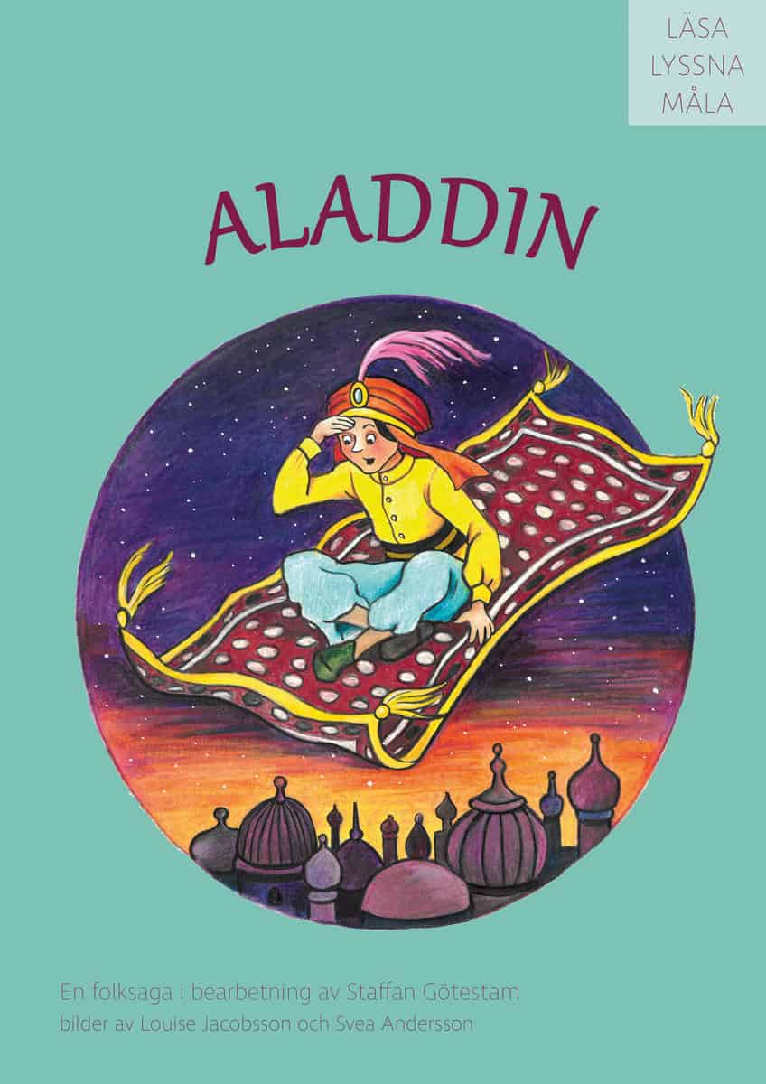 Götestam, Staffan; Andersson, Svea; Jacobsson, Louise : Aladdin