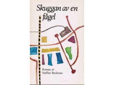 Staffan Beckman : Skuggan av en fågel