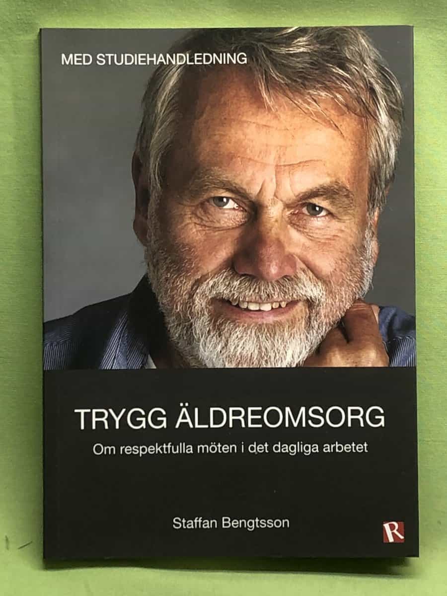 Staffan Bengtsson : Trygg äldreomsorg