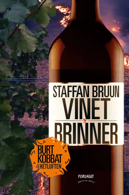 Staffan Bruun : Vinet brinner
