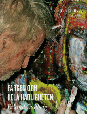 Staffan Cullberg : Färgen och hela härligheten