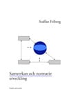 Staffan Friberg : Samverkan och normativ utveckling