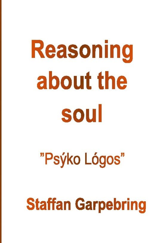 Staffan Garpebring : Reasoning about the soul