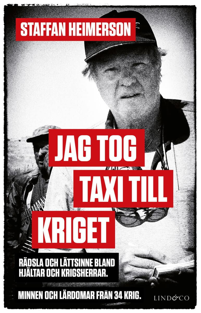Staffan Heimerson : Jag tog taxi till kriget