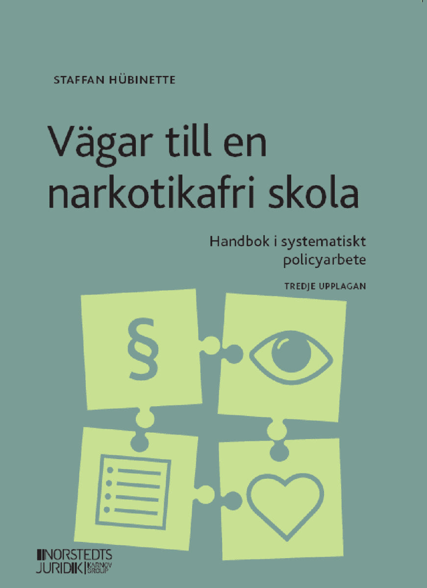 Staffan Hübinette : Vägar till en narkotikafri skola : handbok i systematiskt policyarbete