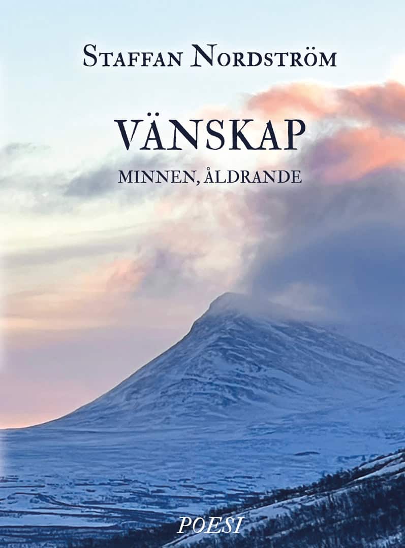 Staffan Nordström : Vänskap, minnen, åldrande