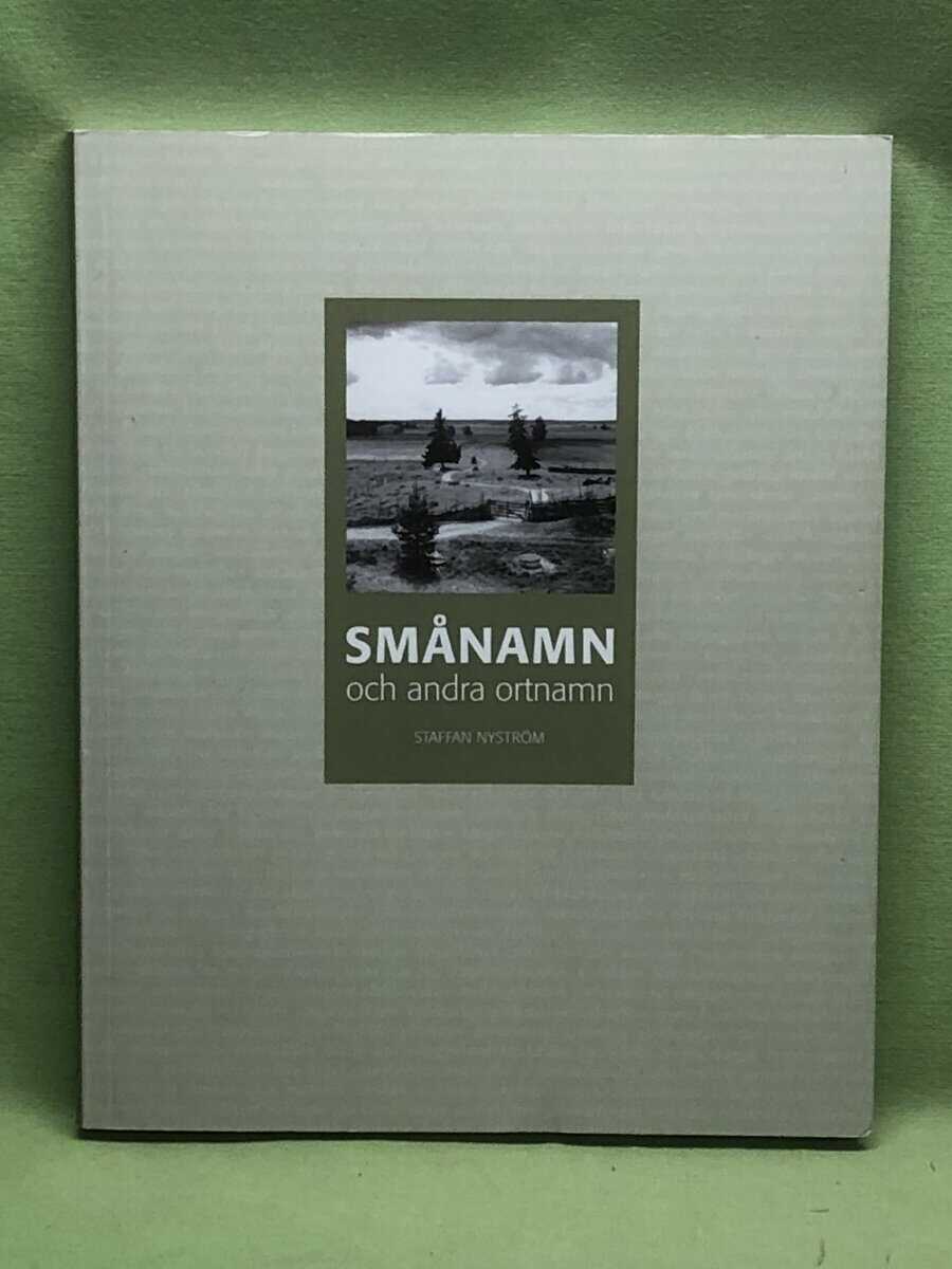 Staffan Nyström : Smånamn och andra ortnamn