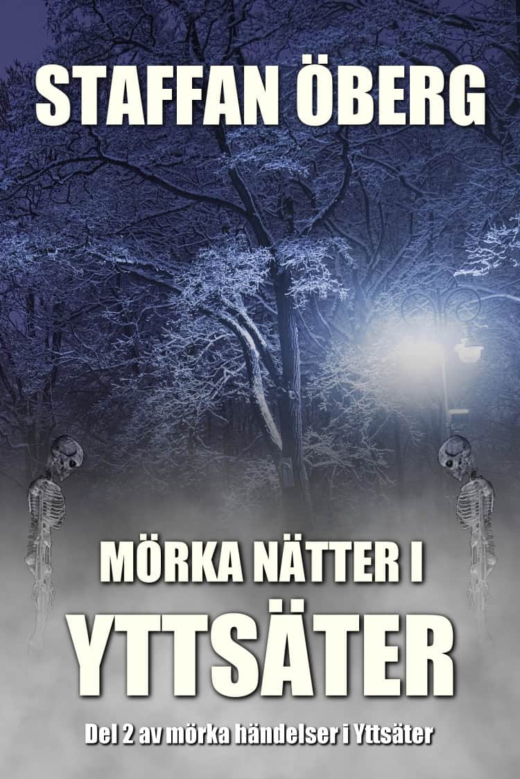 Staffan Öberg : Mörka nätter i Yttsäter