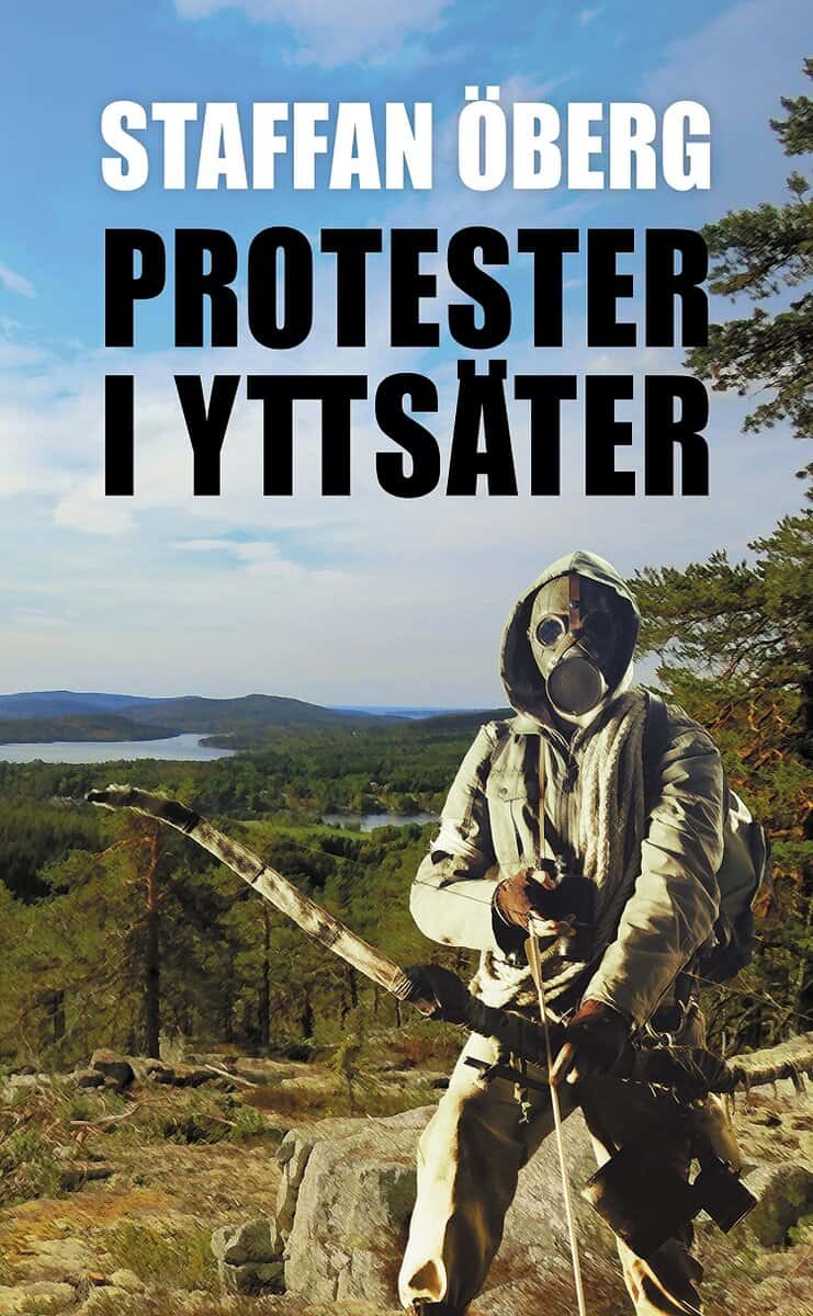 Staffan Öberg : Protester i Yttsäter