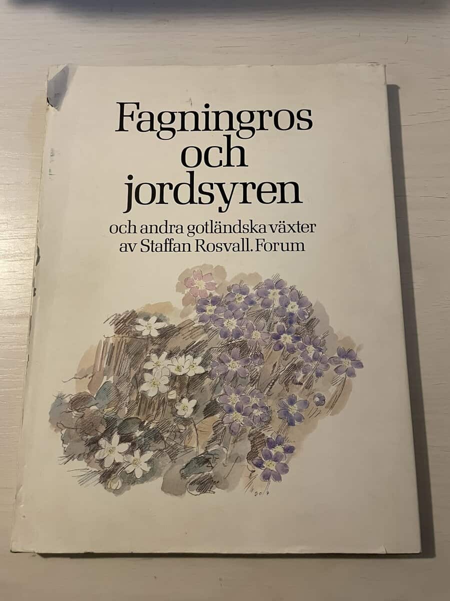 Staffan Rosvall : Fagningros och jordsyren och andra gotländska växter