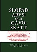 Staffan Seth : Slopad arvs- och gåvoskatt
