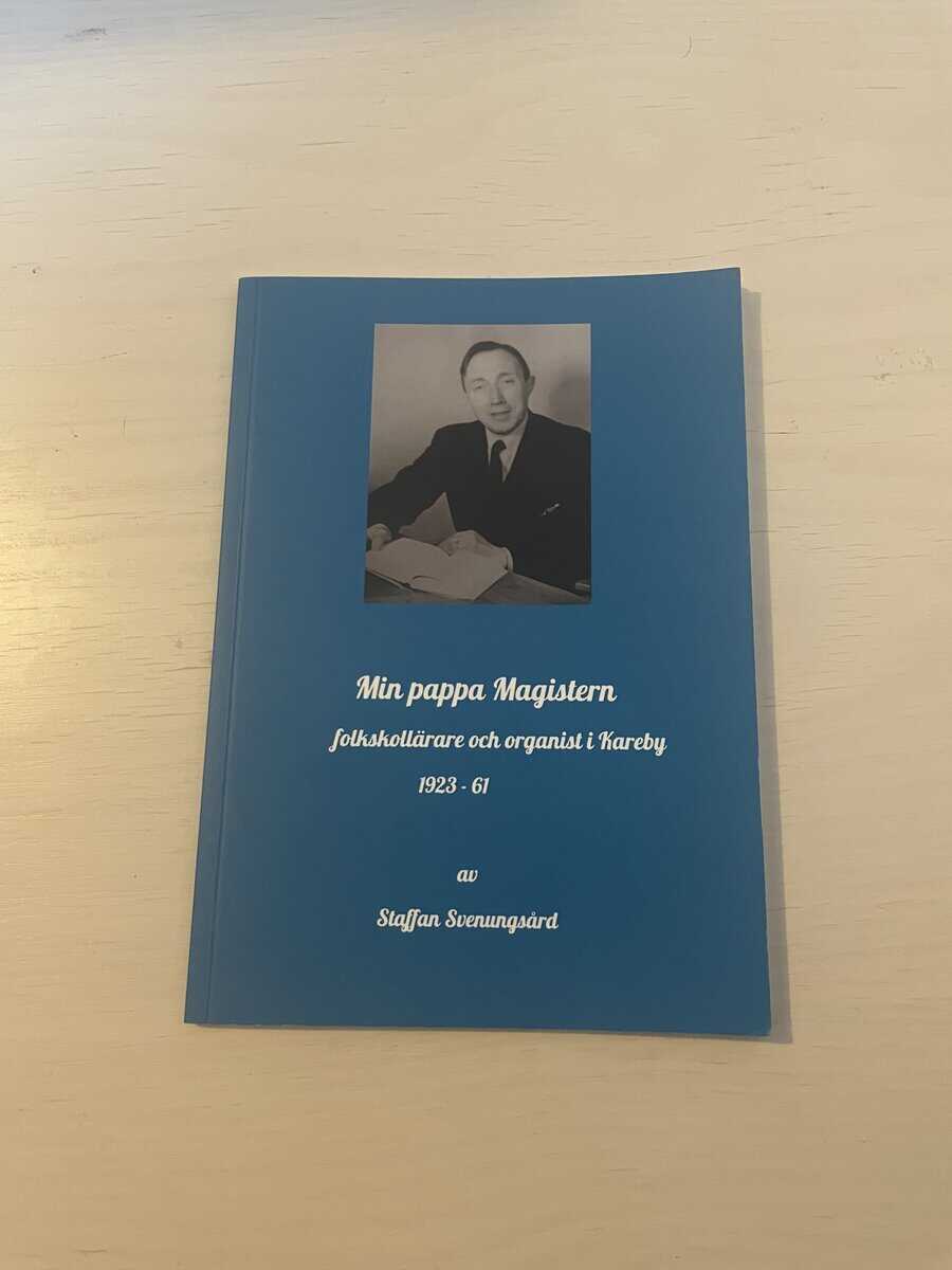 Staffan Svenungsgård : Min pappa magistern