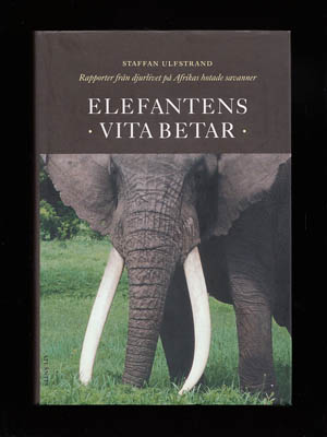 Staffan Ulfstrand : Elefantens vita betar