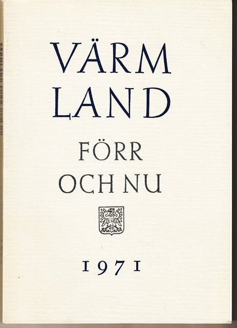 Ståhl, Manne ; Möller, Nils ; Schoultz, Gösta von (red) : Värmland förr och nu 1971, Att resa i Värmland