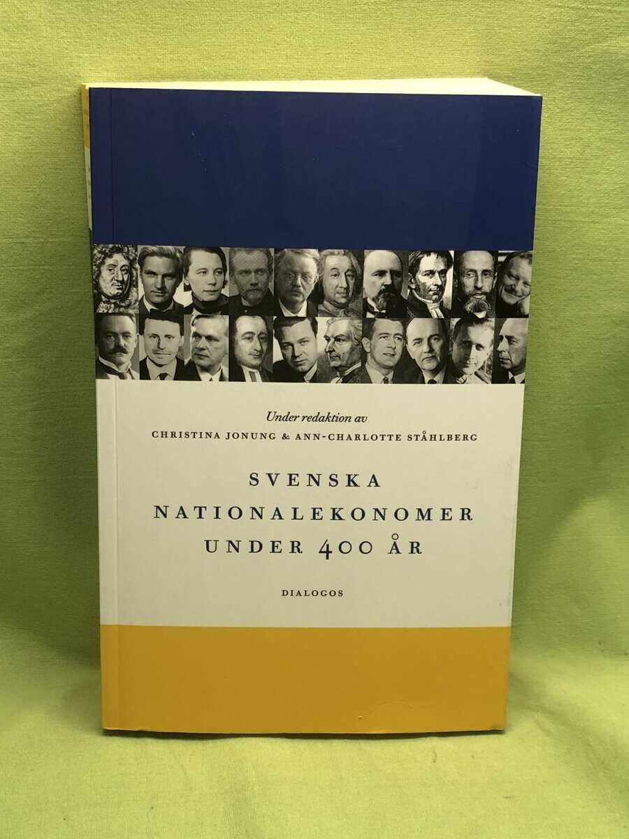 Ståhlberg, Ann-Charlotte ; Christina Jonung (red.) : Svenska nationalekonomer under 400 år