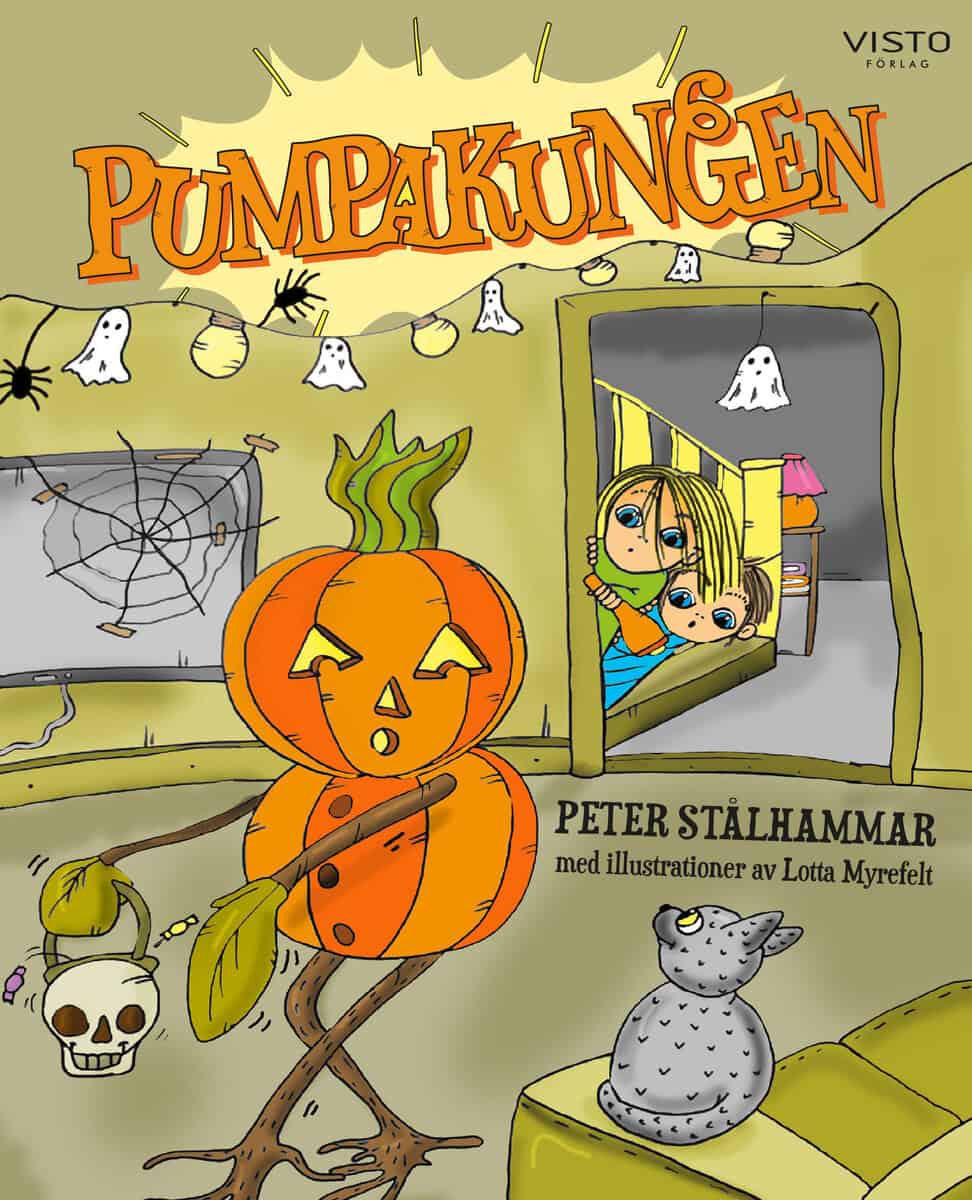 Stålhammar, Peter ; Myrefelt, Lotta : Pumpakungen