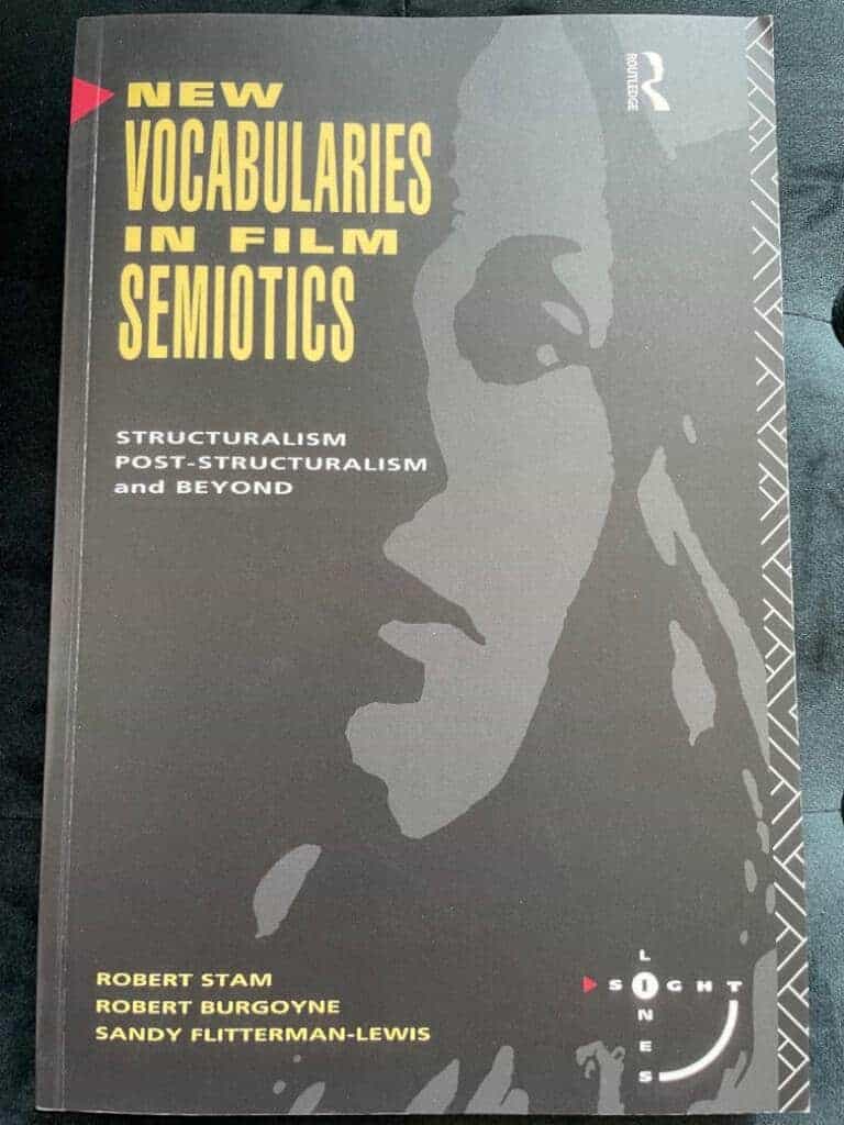 Stam, Robert ; Burgoyne, Robert ; Flitterman-Lewis, Sandy : New vocabularies in film semiotics