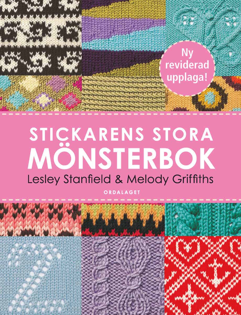 Stanfield, Lesley ; Griffiths, Melody : Stickarens stora mönsterbok : en inspirerande handbok med 300 mönster man verkligen behöver kunna