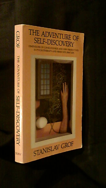 Stanislav Grof : The adventure of self-discovery II. Dimensions of consciousness II. New perspectives in psychotherapy and inner exploration