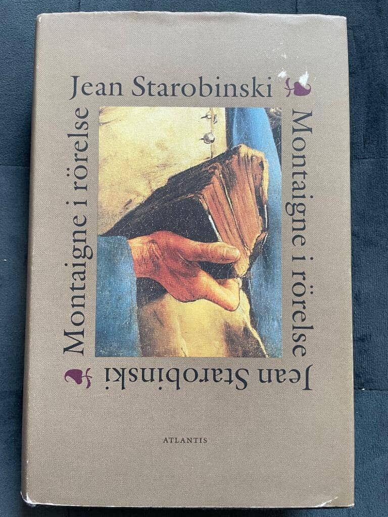 Starobinski, Jean ; Stolpe, Jan : Montaigne i rörelse