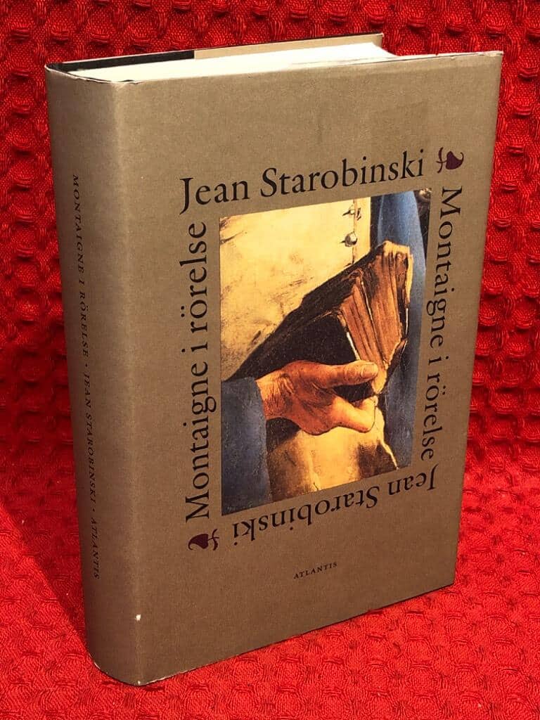 Starobinski, Jean ; Stolpe, Jan : Montaigne i rörelse