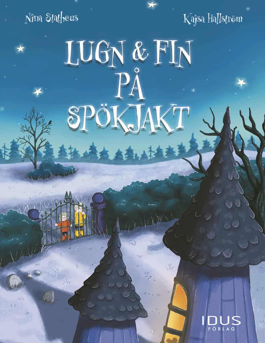 Statheus, Nina ; Hallström, Kajsa : Lugn & Fin på spökjakt