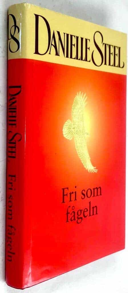 Steel, Danielle ; Thieme, Britt-Marie : Fri som fågeln