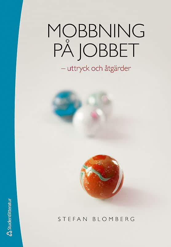Stefan Blomberg : Mobbning på jobbet : uttryck och åtgärder